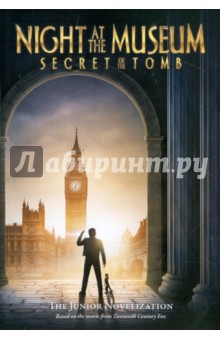 Night at the Museum. Secret of the Tomb - Michael Steele