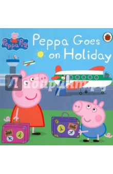 Peppa Goes on Holiday