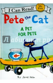 James Dean - Pete the Cat. A Pet for Pete обложка книги James Dean - Pete the Cat. A Pet for Pete обложка книги