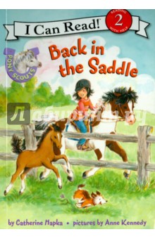 Pony Scouts. Back in the Saddle - Catherine Hapka