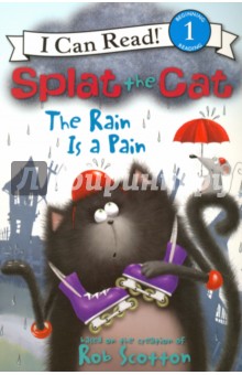 Splat the Cat. The Rain Is a Pain. Level 1 - Lin Hsu
