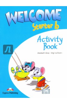 Welcome Starter b. Activity Book - Gray, Evans