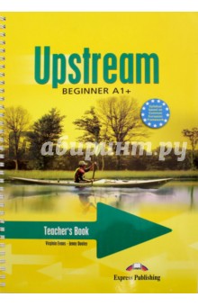 Upstream Beginner A1+. Teacher's Book - Evans, Dooley