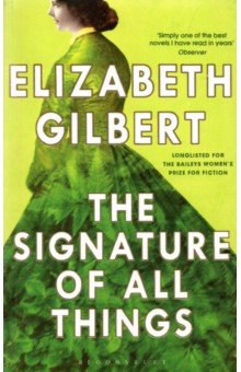 The Signature of All Things - Elizabeth Gilbert