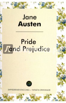 Pride and Prejudice - Jane Austen