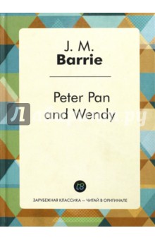 Peter Pan and Wendy - James Barrie