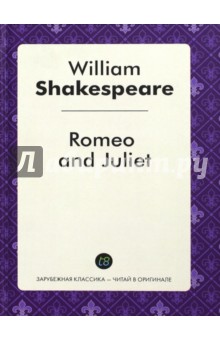 Romeo and Juliet - William Shakespeare