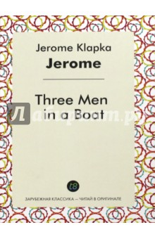 Three Men in a Boat - K. Jerome