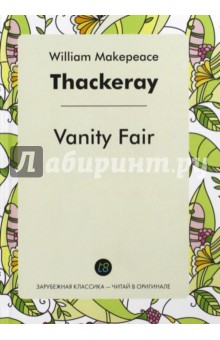 Vanity Fair - William Thackeray