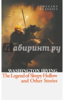 Washington Irving - The Legend of Sleepy Hollow and Other Stories обложка книги Washington Irving - The Legend of Sleepy Hollow and Other Stories обложка книги