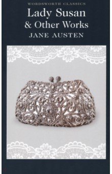 Lady Susan & Other Works - Jane Austen