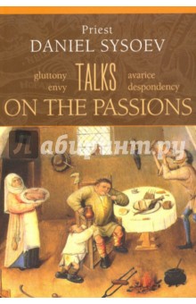 Talks on the Passions. На английском языке - Daniel Priest