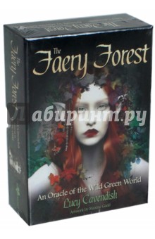 The Faery Forest. An Oracle of the Wild Green World - Lucy Cavendish