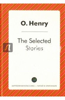 The Selected Stories - Henry O.