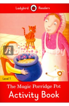 The Magic Porridge Pot. Activity Book. Level 1 - Catrin Morris