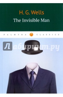 The Invisible Man - Herbert Wells