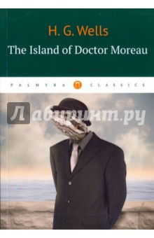 The Island of Doctor Moreau - Herbert Wells