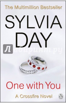 One with You. A Crossfire Novel - Silvia Day