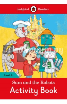 Catrin Morris - Sam and the Robots. Activity Book обложка книги Catrin Morris - Sam and the Robots. Activity Book обложка книги