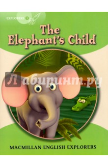 Elephant's Child. Reader - Rudyard Kipling