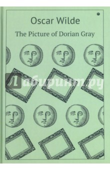 The Picture of Dorian Gray - Oscar Wilde