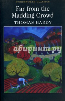 Far from the Madding Crowd - Thomas Hardy