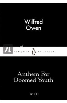 Anthem For Doomed Youth - Wilfred Owen