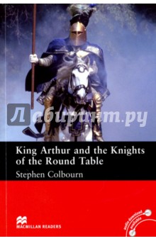 King Arthur and Knights of the Round Table - Stephen Colbourn