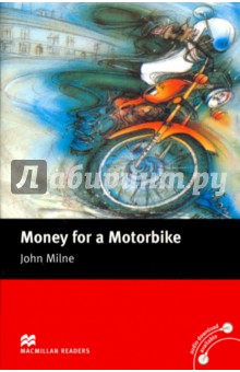 Money for a Motorbike - John Milne