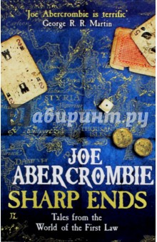 Sharp Ends: Stories from the World of The FirstLaw - Joe Abercrombie
