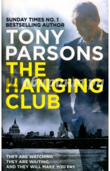 The Hanging Club - Tony Parsons