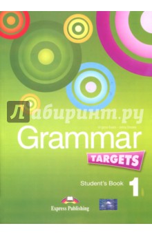 Grammar Targets 1. Student's Book. Учебник - Evans, Dooley