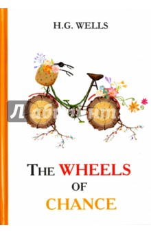 The Wheels of Chance - Herbert Wells