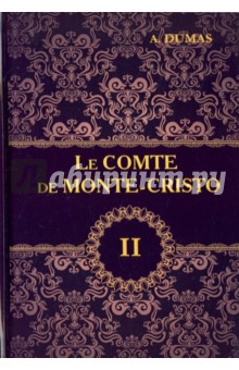 Le Comte de Monte-Cristo. Tome 2 - Alexandre Dumas