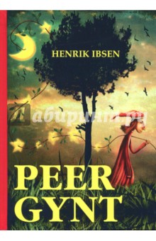 Peer Gynt - Henrik Ibsen