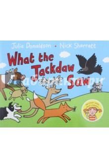 What the Jackdaw Saw - Julia Donaldson