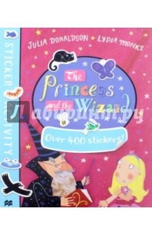 The Princess and the Wizard. Sticker Book - Julia Donaldson