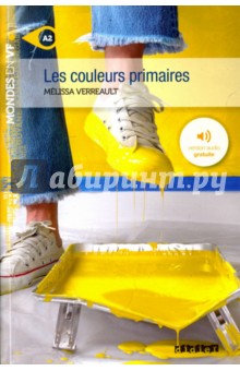 Les couleurs primaires Livre A2 - Melissa Verreault