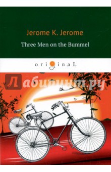 Three Men on the Bummel - K. Jerome