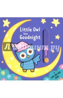 Little Owl Says Goodnight (slide-and-seek board bk) обложка книги Little Owl Says Goodnight (slide-and-seek board bk) обложка книги
