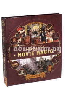J. K. Rowling's Wizarding World. Movie Magic. Volume Three. Amazing Artifacts