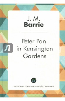 Peter Pan in Kensington Gardens - Джеймс Барри
