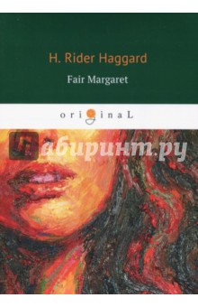 Fair Margaret - Henry Haggard