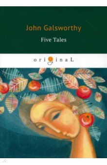 Five Tales - John Galsworthy