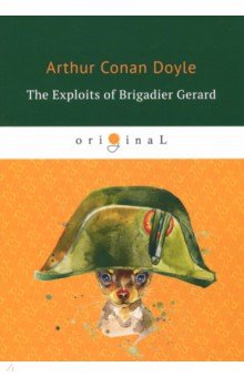 The Exploits of Brigadier Gerard - Arthur Doyle