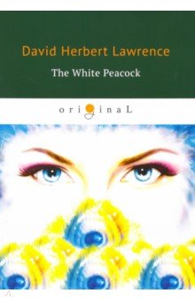 The White Peacock - David Lawrence