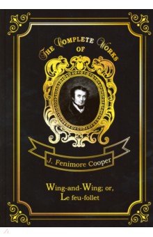 Wing-and-Wing; or, Le feu-follet - James Cooper