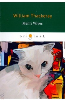 Men's Wives - William Thackeray