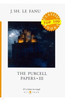 The Purcell Papers 3 - Le Fanu Joseph Sheridan