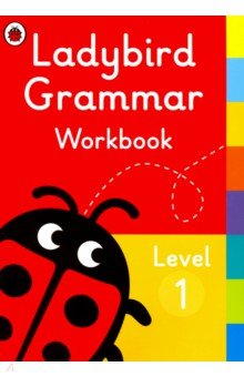 Ladybird Grammar Workbook. Level 1 - Claire Ransom